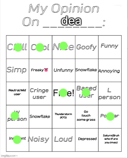 My Opinion On ________: Bingo by Andika V2 | dea | image tagged in my opinion on ________ bingo by andika v2 | made w/ Imgflip meme maker