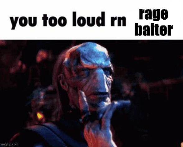 rage baiter | made w/ Imgflip meme maker