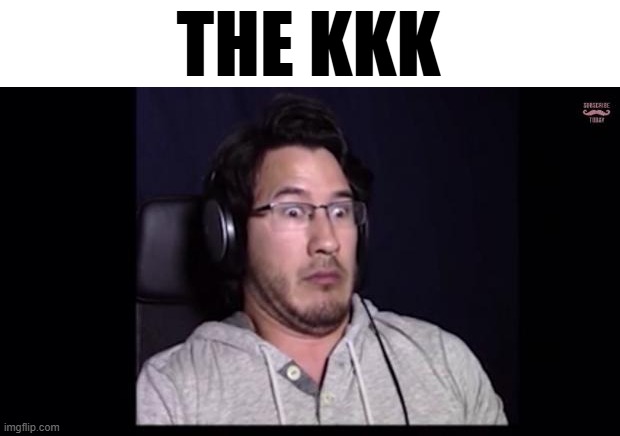 Markiplier  | THE KKK | image tagged in markiplier | made w/ Imgflip meme maker