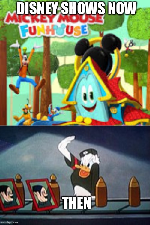 grandpa gets PTSD every time he sees donald | DISNEY SHOWS NOW; THEN | image tagged in donald duck salutes to hitler | made w/ Imgflip meme maker