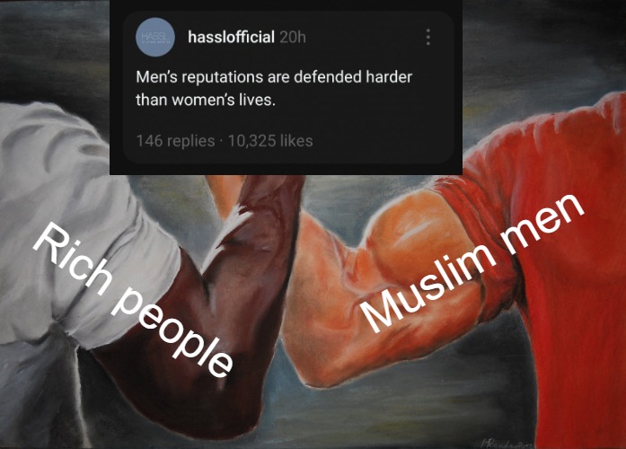 Epic Handshake | Muslim men; Rich people | image tagged in memes,epic handshake,muslims,women,rich people | made w/ Imgflip meme maker