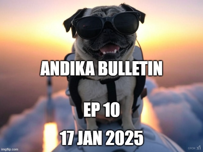 ANDIKA BULLETIN | ANDIKA BULLETIN; EP 10; 17 JAN 2025 | image tagged in pugs | made w/ Imgflip meme maker