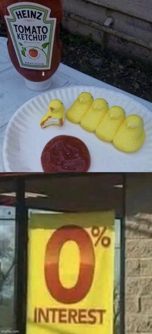 Peeps with ketchup | image tagged in 0 interest,peeps,ketchup,cursed image,memes,heinz ketchup | made w/ Imgflip meme maker