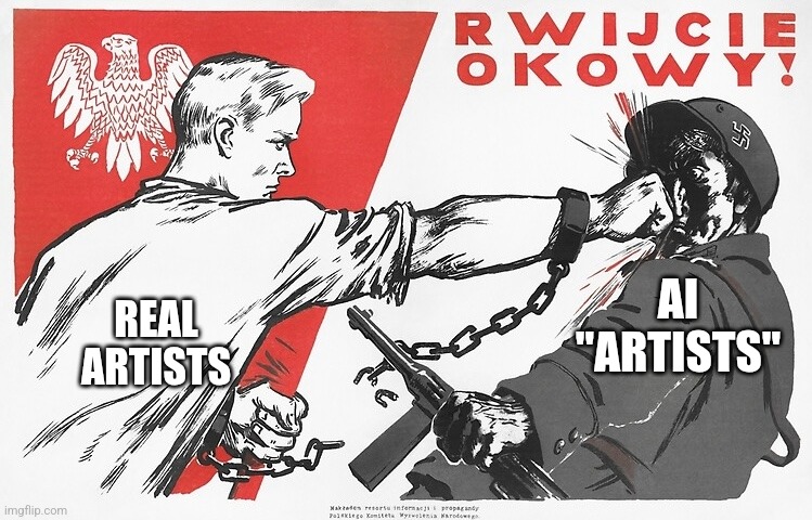 Punch the AI slopper! | AI "ARTISTS"; REAL ARTISTS | image tagged in rwijcie okowy | made w/ Imgflip meme maker