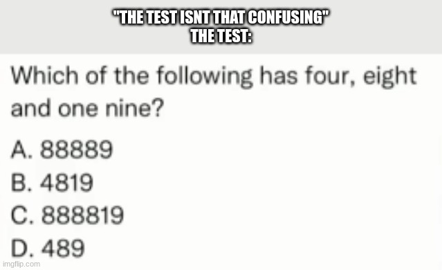 "THE TEST ISNT THAT CONFUSING"
THE TEST: | made w/ Imgflip meme maker