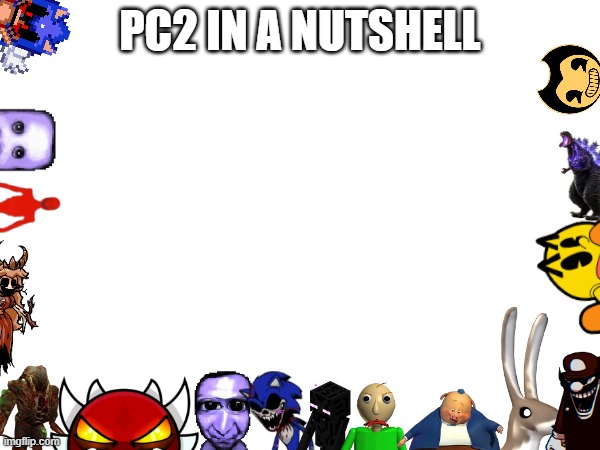 pc2 in a nutshell | PC2 IN A NUTSHELL | image tagged in roblox | made w/ Imgflip meme maker