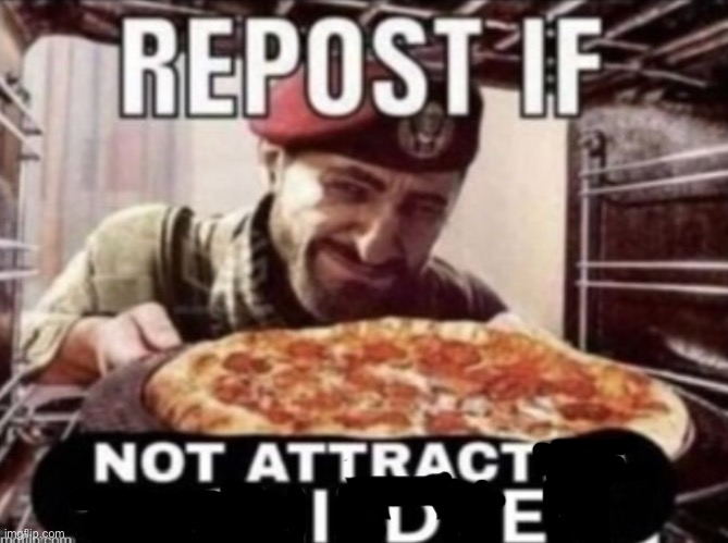 . | image tagged in repost if not attracted to children | made w/ Imgflip meme maker
