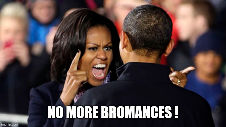 Angry Michelle | NO MORE BROMANCES ! | image tagged in angry michelle | made w/ Imgflip meme maker