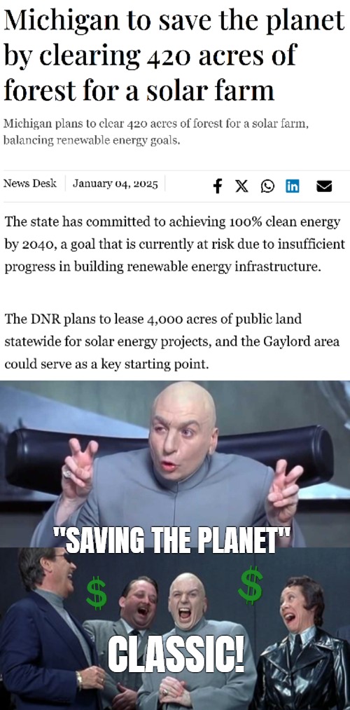 With solar panels you need all the global warming you can get. With water power you need all the rising sea levels you can get | "SAVING THE PLANET"; CLASSIC! | image tagged in climate change,global warming,news,renewable energy | made w/ Imgflip meme maker