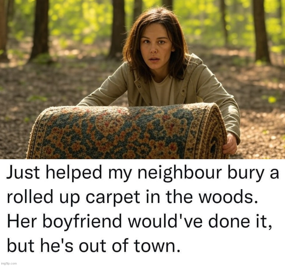 The carpet was a little red too | image tagged in dark humor | made w/ Imgflip meme maker