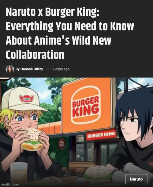 only in France sadly | image tagged in anime,naruto,naruto shippuden,boruto,burger king,collab | made w/ Imgflip meme maker