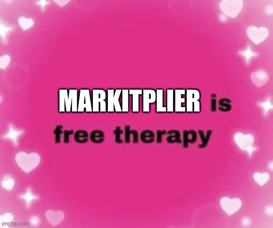 fb meme free therapy | MARKITPLIER | image tagged in fb meme free therapy | made w/ Imgflip meme maker