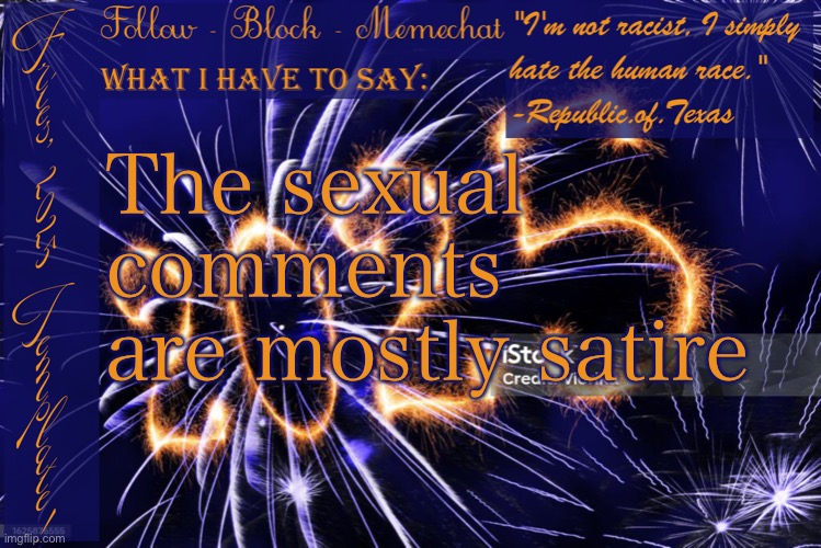 [Mod note: Actual reminder needed for everyone] In case you forgot satire exists | The sexual comments are mostly satire | image tagged in fries' 2025 template | made w/ Imgflip meme maker