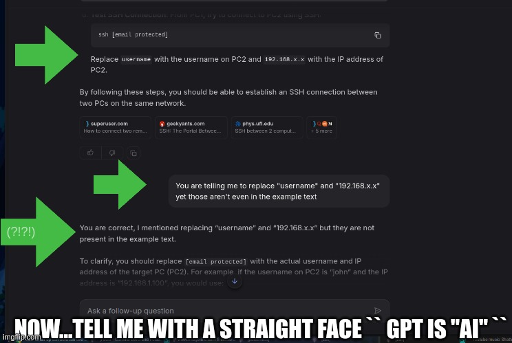 Mistakes only a computer would make... | (?!?!); NOW...TELL ME WITH A STRAIGHT FACE `` GPT IS "AI" `` | image tagged in ai,no not ai generated those are lame,this is why | made w/ Imgflip meme maker