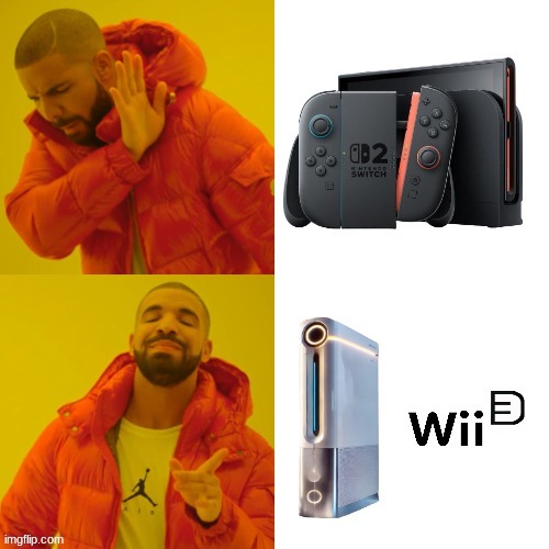 Wii 3 meme | image tagged in memes,wii,nintendo,nintendo switch,video games,games | made w/ Imgflip meme maker