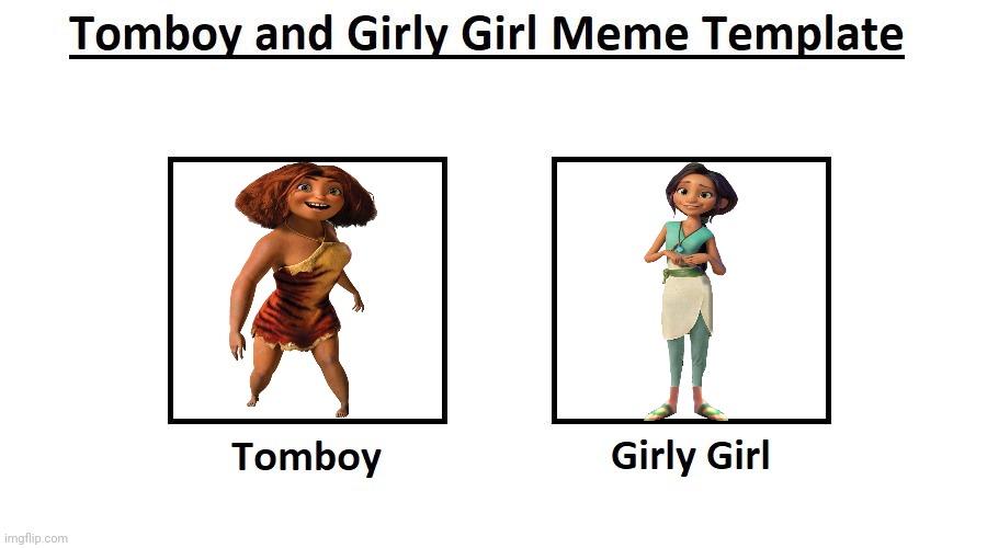 Eep (Tomboy) and Dawn (Girly Girl) | image tagged in tomboy and girly girl meme template,the croods,eep crood,dawn betterman,dawn,eep | made w/ Imgflip meme maker