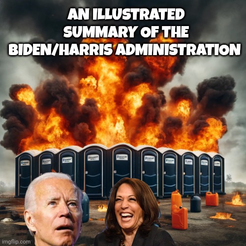 biden harris memes | AN ILLUSTRATED SUMMARY OF THE BIDEN/HARRIS ADMINISTRATION | image tagged in joe biden | made w/ Imgflip meme maker