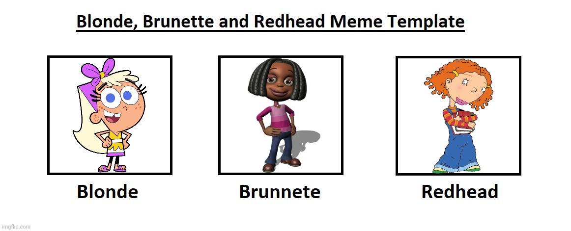 Blonde, Brunette, Redhead (Nicktoons Edition) | image tagged in blonde brunette redhead meme template,as told by ginger,jimmy neutron,fairly odd parents,nickelodeon,nicktoons | made w/ Imgflip meme maker