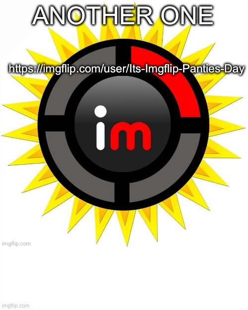 Imgflip theory | https://imgflip.com/user/Its-Imgflip-Panties-Day; ANOTHER ONE | image tagged in imgflip theory | made w/ Imgflip meme maker