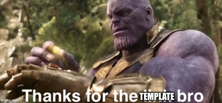 Thanks for the link bro | TEMPLATE | image tagged in thanks for the link bro | made w/ Imgflip meme maker