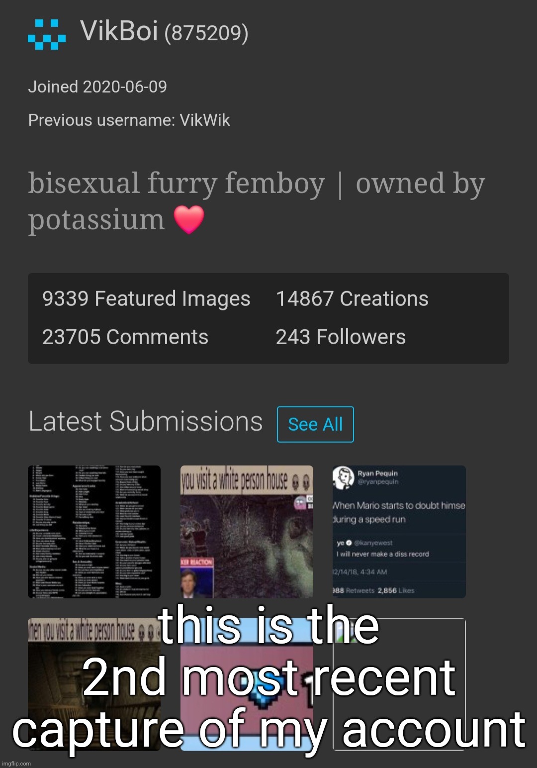this is the 2nd most recent capture of my account | made w/ Imgflip meme maker