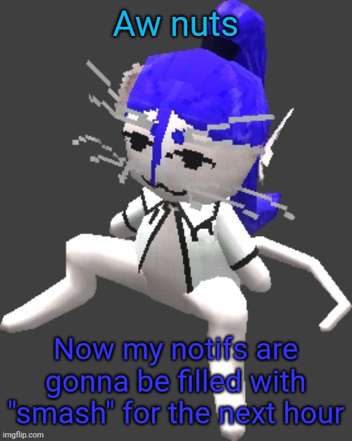 Yeah oh well ig | Aw nuts; Now my notifs are gonna be filled with "smash" for the next hour | image tagged in proton announcement template | made w/ Imgflip meme maker