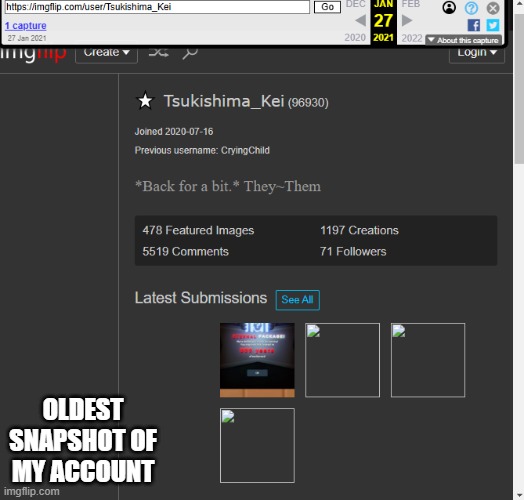 OLDEST SNAPSHOT OF MY ACCOUNT | made w/ Imgflip meme maker