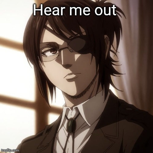 Yes I know she died, I simply don't care | Hear me out | made w/ Imgflip meme maker
