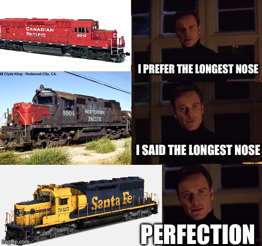 The snoot-nosed sd40 | I PREFER THE LONGEST NOSE; I SAID THE LONGEST NOSE; PERFECTION | image tagged in perfection,train,railroad,railfan,foamer,santa fe | made w/ Imgflip meme maker