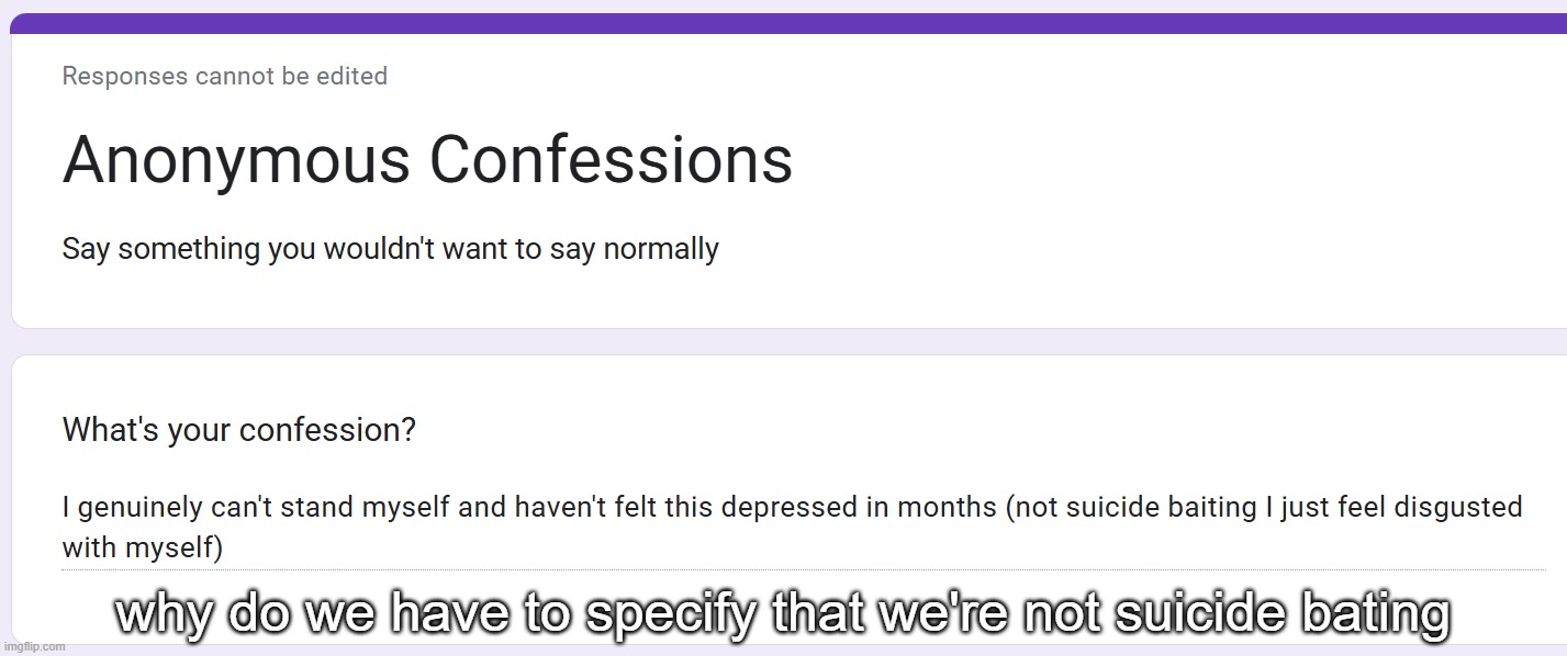 why do we have to specify that we're not suicide bating | made w/ Imgflip meme maker