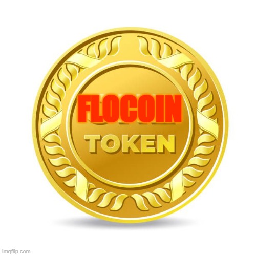 FloCoin Token | FLOCOIN | image tagged in flocoin token | made w/ Imgflip meme maker