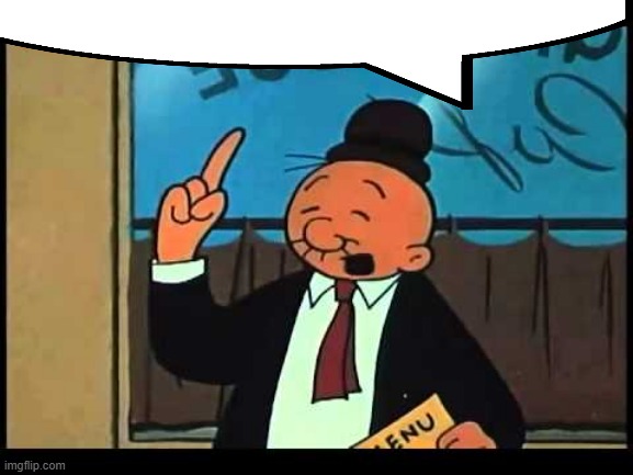 Wimpy Popeye | image tagged in wimpy popeye | made w/ Imgflip meme maker