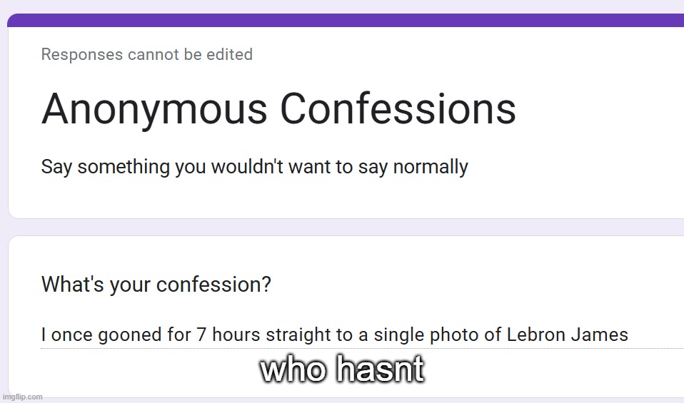 who hasnt | made w/ Imgflip meme maker
