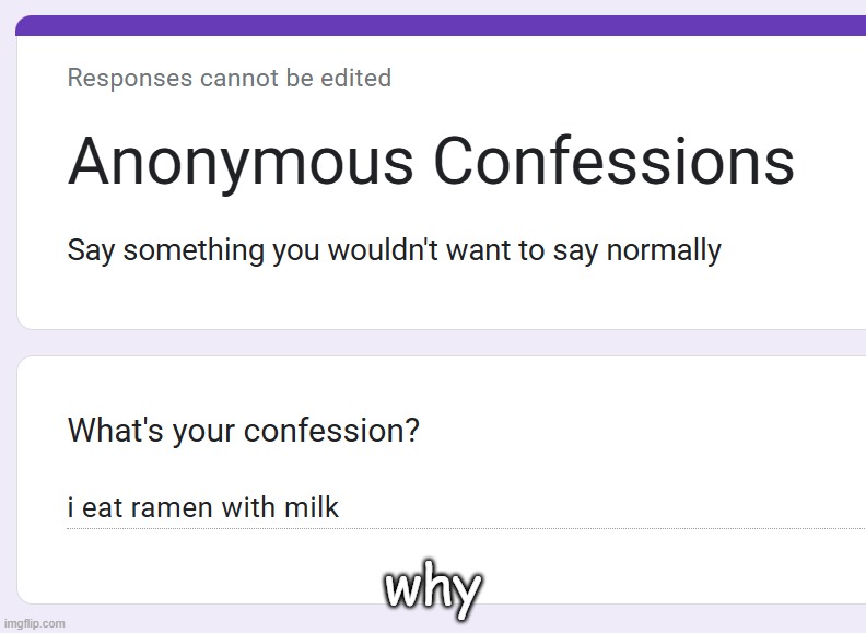 why | made w/ Imgflip meme maker