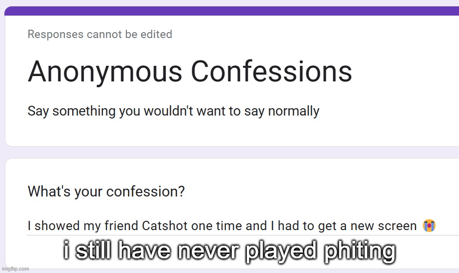 i still have never played phiting | made w/ Imgflip meme maker