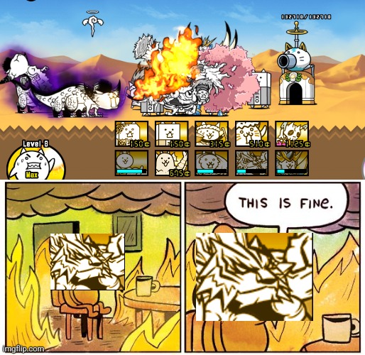 This Is Fine Meme | image tagged in memes,this is fine,battle cats | made w/ Imgflip meme maker