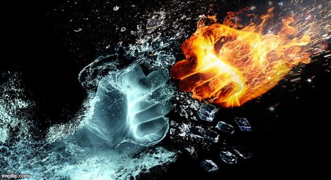 Fire vs. Ice | image tagged in fire vs ice | made w/ Imgflip meme maker