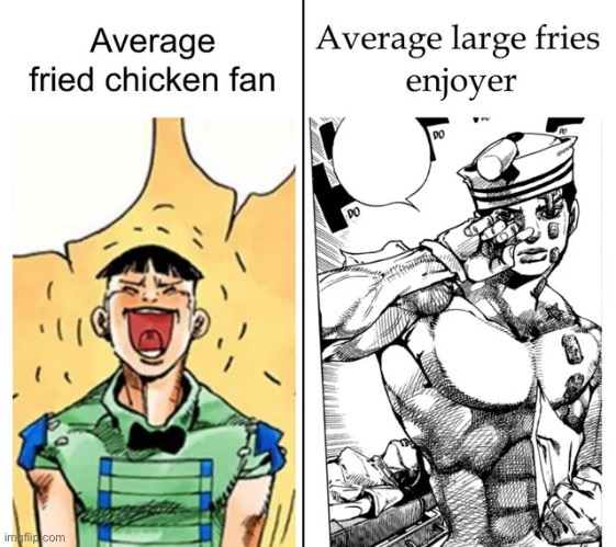 "I like large fries, I like large fries, I like large fries, but not fried chicken." | image tagged in jojo's bizarre adventure | made w/ Imgflip meme maker