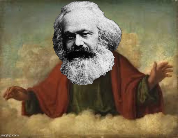 God Marx | image tagged in god,karl marx,marx,marxism,cultural marxism,communism | made w/ Imgflip meme maker