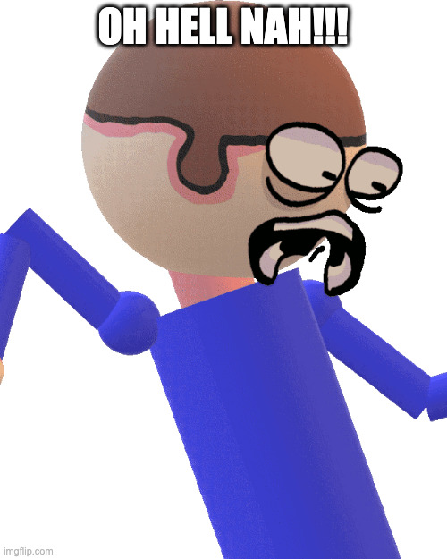 Dave Gets Traumatized | OH HELL NAH!!! | image tagged in dave gets traumatized | made w/ Imgflip meme maker