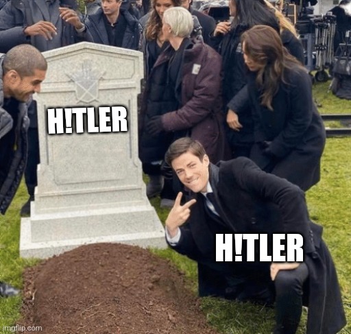 he f.ed up | H!TLER; H!TLER | image tagged in hitler,dark humor | made w/ Imgflip meme maker