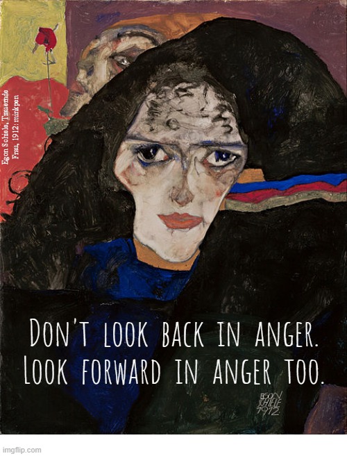 Yes | image tagged in artmemes,art memes,schiele,john osborne,inspirational quote,anger | made w/ Imgflip meme maker