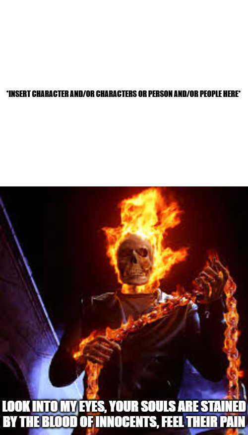 Ghost Rider Takes Vengeance On X Blank Meme Template