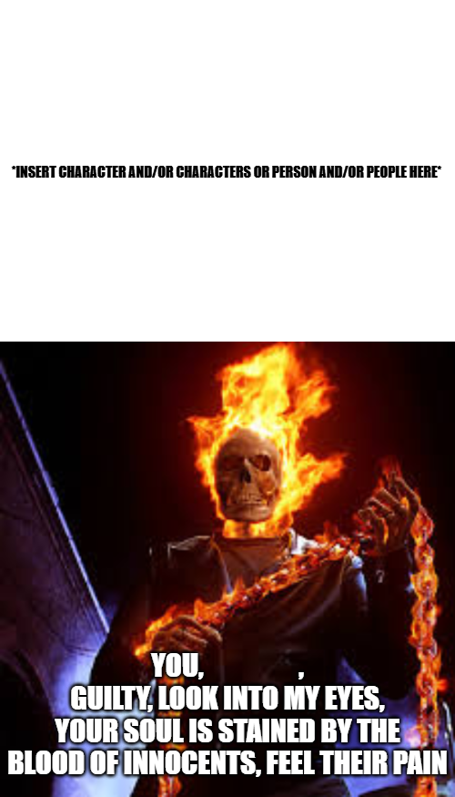 Ghost Rider Takes Vengeance On X Blank Meme Template