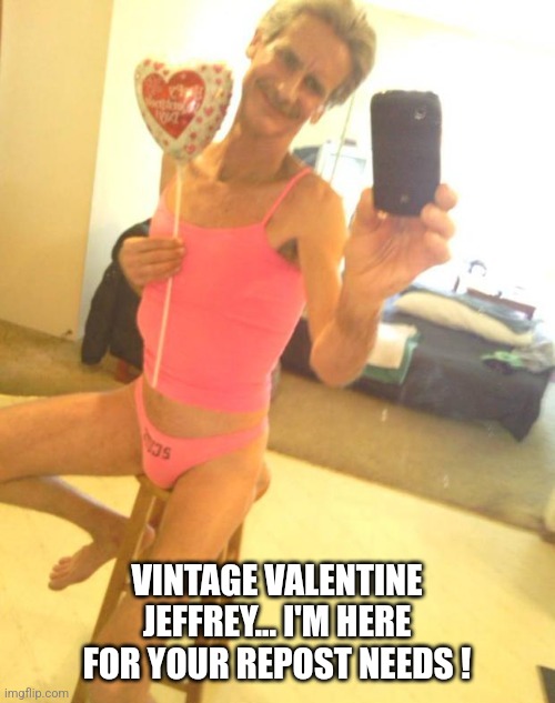 It's coming soon... I'd love being your valentine card for your imgflip friends ! | VINTAGE VALENTINE JEFFREY... I'M HERE FOR YOUR REPOST NEEDS ! | image tagged in valentines day jeffrey,valentines day,jeffrey | made w/ Imgflip meme maker