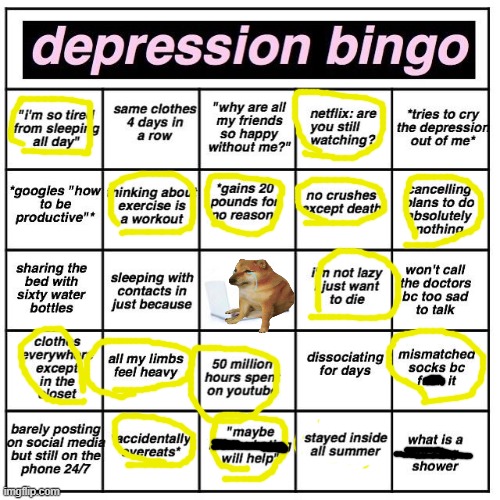 damn I need to get more depressed to score bingo | image tagged in depression bingo | made w/ Imgflip meme maker