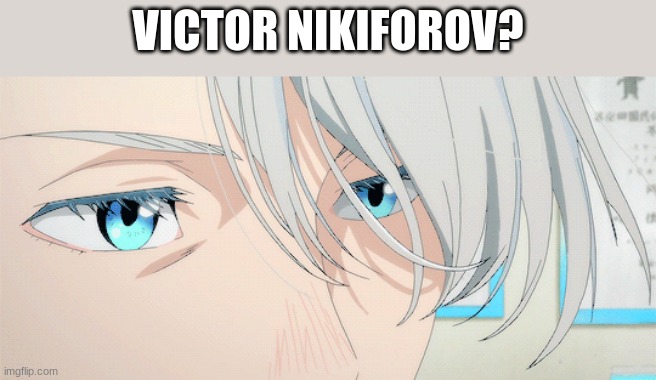 VICTOR NIKIFOROV? | made w/ Imgflip meme maker