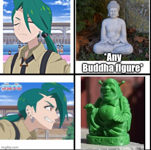 Who wanna have a Buddha Shrek Figure? | *Any Buddha figure* | image tagged in buddha,shrek | made w/ Imgflip meme maker