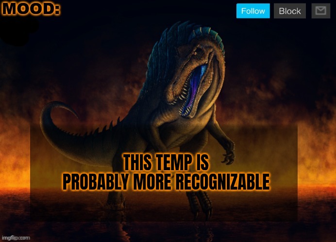 JPSpinoSaurus Template 2024 | THIS TEMP IS PROBABLY MORE RECOGNIZABLE | image tagged in jpspinosaurus template 2024 | made w/ Imgflip meme maker