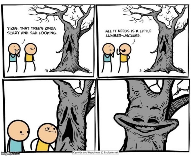 Lumberjacking | image tagged in lumberjack,cyanide and happiness,trees,tree,comics,comics/cartoons | made w/ Imgflip meme maker